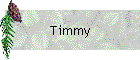 Timmy